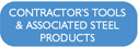 Contractor's tools and associated steel products